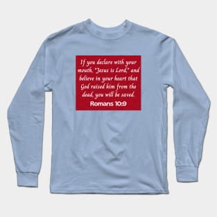 Bible Verse Romans 10:9 Long Sleeve T-Shirt